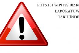 PHYS 101 ve PHYS 102 Kodlu Derslerin Laboratuvarları hakkında