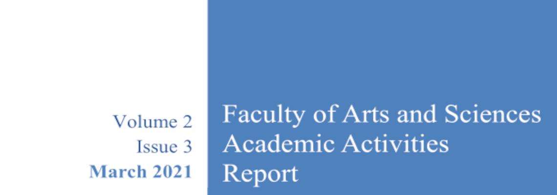 Faculty of Arts and Sciences Academic Activities Report, Volume 2 Issue 3