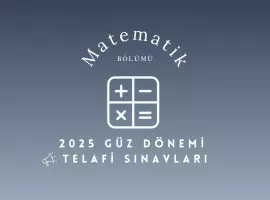 2025 Güz Dönemi Matematik Bölümü Telafi Sınavları
